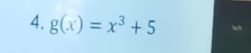 g(x)=x^3+5