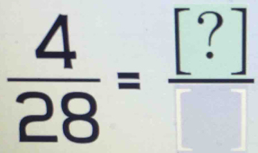  4/28 =frac [?]