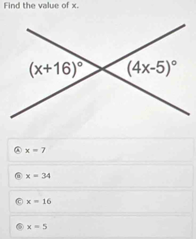 Find the value of x.
x=7
⑬ x=34
x=16
x=5