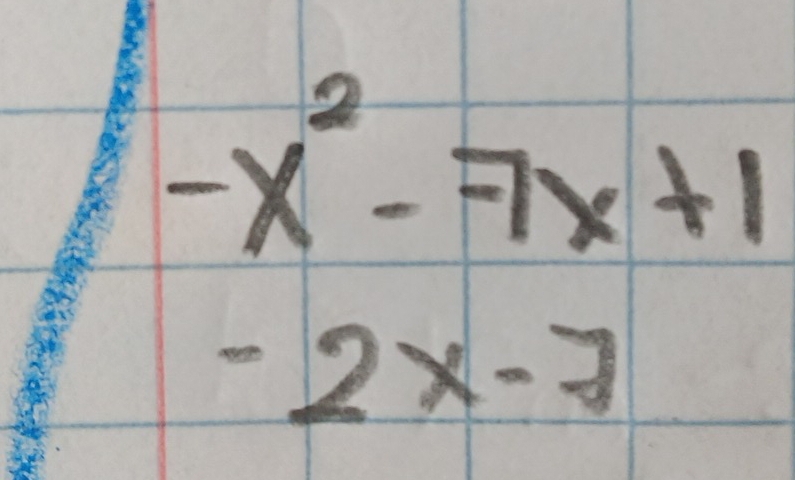 beginarrayr -x^2-7x+1 -2x-7endarray