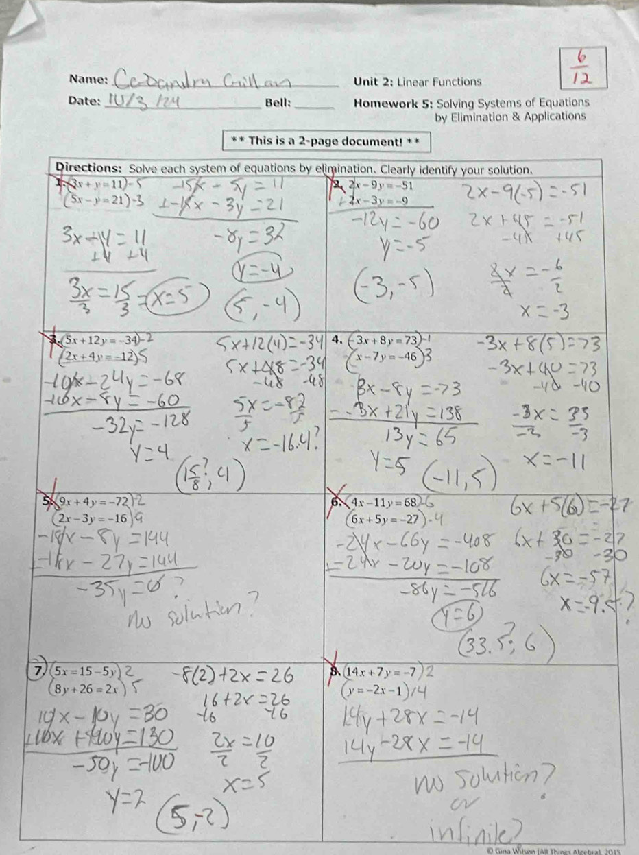 Name: Unit 2: Linear Functions
Date: _Bell: _ Homework 5: Solving Systems of Equations
by Elimination & Applications
7
* son (A ll Thines Alcebra) , 2015