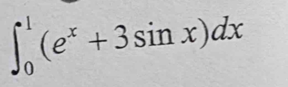 ∈t _0^(1(e^x)+3sin x)dx