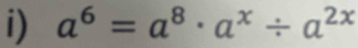 a^6=a^8· a^x/ a^(2x)