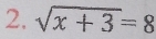 sqrt(x+3)=8