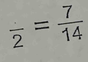 frac 2= 7/14 