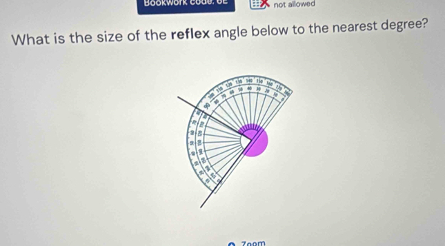 Bookwork code: üe not allowed 
What is the size of the reflex angle below to the nearest degree? 
t 46 140 150
9 40 30 1
10. 
a 
a 
a 2
2 B
3
1
a 3
a 
a
70om