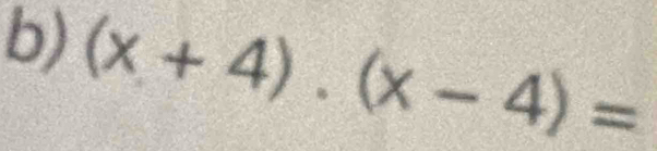 (x+4)· (x-4)=