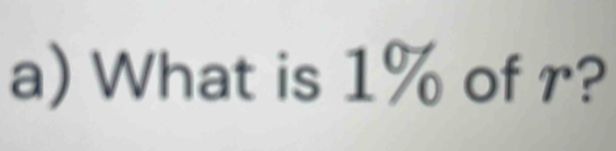 What is 1% of r?