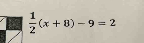  1/2 (x+8)-9=2