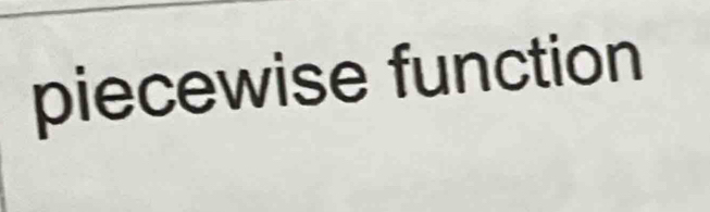 piecewise function