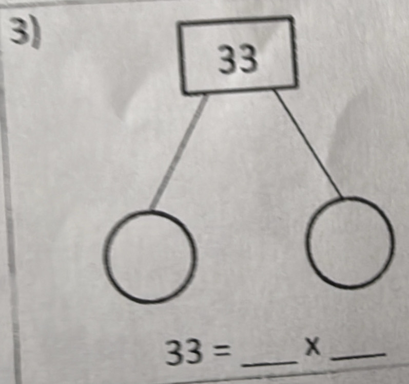 33= _ 
_ X