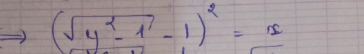 (sqrt(y^2-1)-1)^2=x