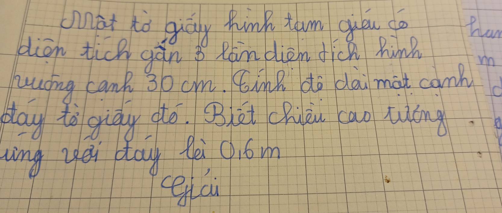 nat to giay funk tam gou d 
tan 
dion tich gàn findien dich hin? 
mn 
huóng cank 30 cm, CinR dò dài màt cam 
play to gigg do Biàt cRilàu kao háng 
Ling yeu day tei chi6m 
cglai