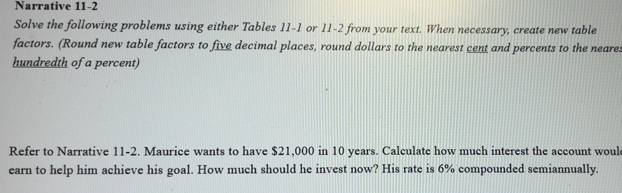 Solved: Narrative 11-2 Solve the following problems using either Tables ...