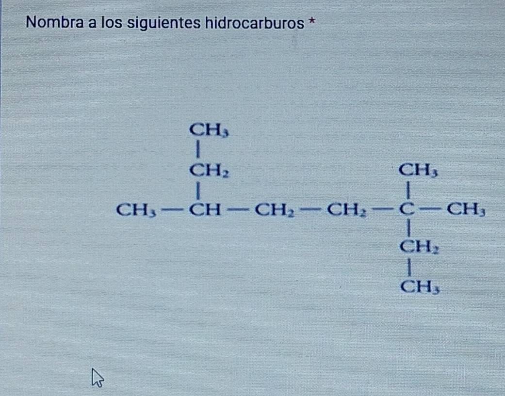 Nombra a los siguientes hidrocarburos *
CH_1=CH_(6h)^(CH_2)=CO6-CH_3=frac (sumlimits in-)^2∈tlimits _i2π ^circ CH_2