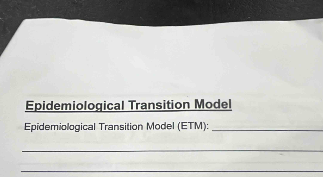 Epidemiological Transition Model 
Epidemiological Transition Model (ETM):_ 
_ 
_