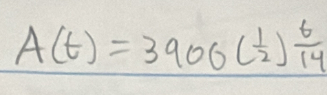 A(t)=3900( 1/2 ) t/14 