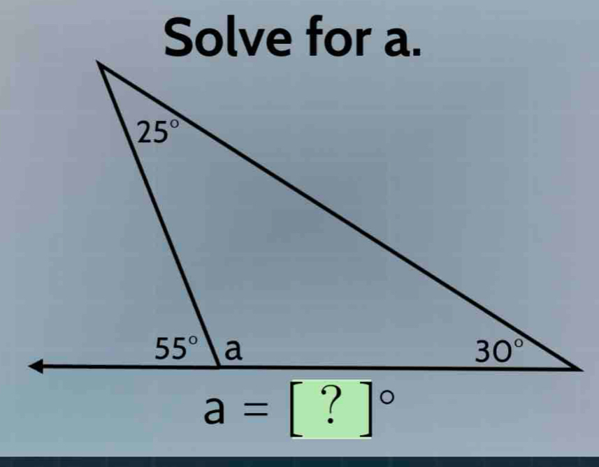 Solve for a.
a=[?]^circ 