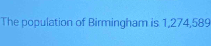 The population of Birmingham is 1,274,589