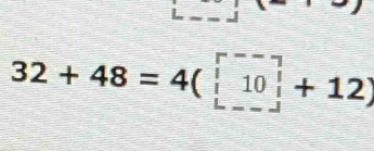 32+48=4beginpmatrix □ &-□ +12)