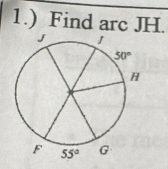 1.) Find arc JH.