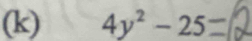 4y^2-25