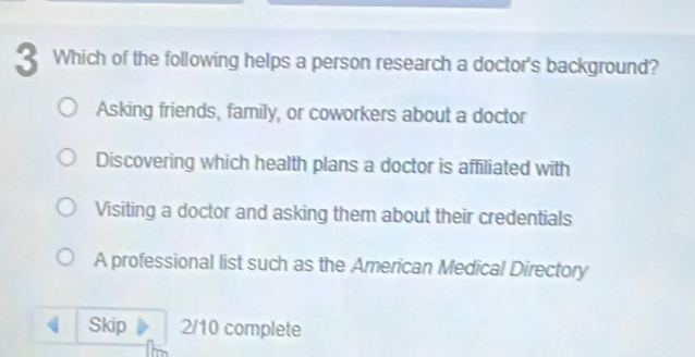 Solved: Which of the following helps a person research a doctor's ...