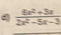  (6x^2+3x)/2x^2-5x-3 