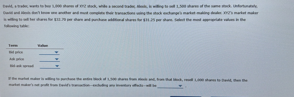 Solved: David, a trader, wants to buy 1,000 shares of XYZ stock, while