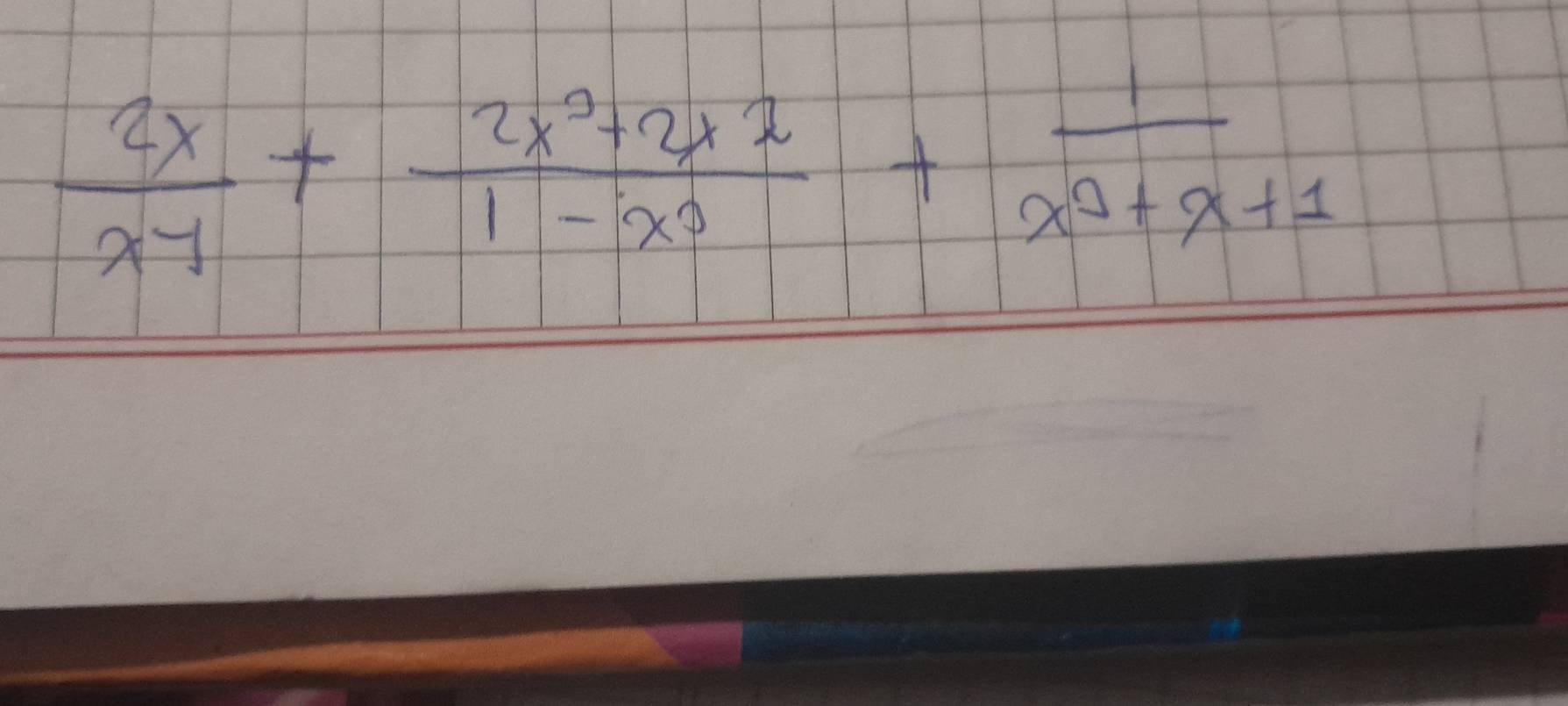  2x/x-1 + (2x^2+2x^2)/1-x^3 + 1/x^9+x+1 