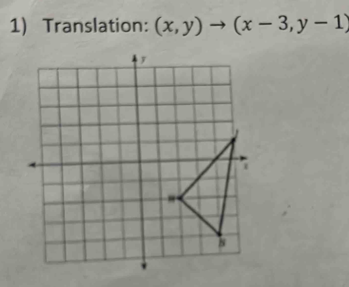 Translation: (x,y)to (x-3,y-1)