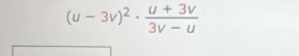 (u-3v)^2·  (u+3v)/3v-u 