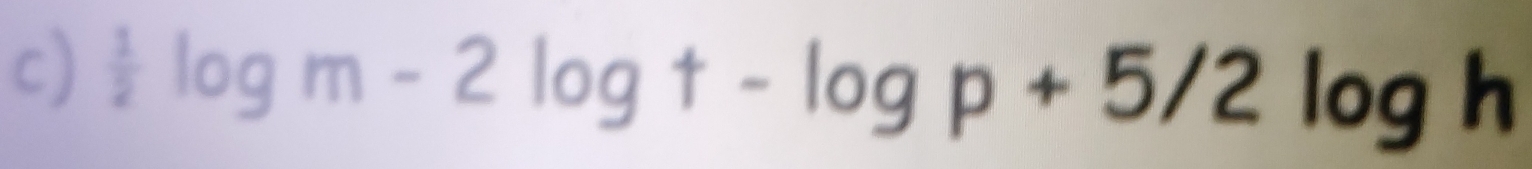  1/2 log m-2log t-log p+5/2log h