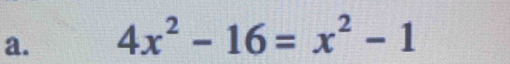 4x^2-16=x^2-1