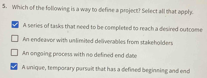Solved: Which of the following is a way to define a project? Select all ...