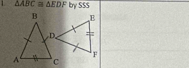 △ ABC≌ △ EDF by SSS