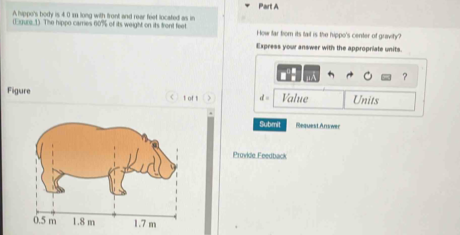Solved: A hippo's body is 4.0 m long with front and rear feet located ...