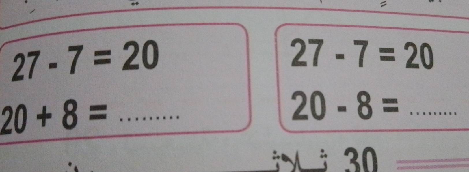 27-7=20
27-7=20
_ 20+8=
20-8= _ [4,3). 
* V 30