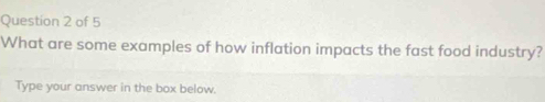 What are some examples of how inflation impacts the fast food industry? 
Type your answer in the box below.