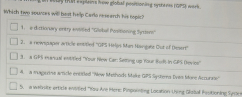 an essay that explains how global positioning systems (GPS) work. 
Which 
obal Positioning Systen