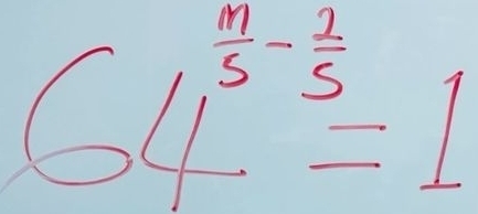 64^(frac m)5- 1/5 =1