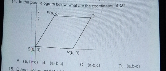 A. (a,b+c) B. (a+b,c) C. (a-b,c) D. (a,b-c)
15. Diana olina