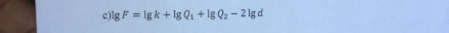 lg F=lg k+lg Q_1+lg Q_2-2lg d