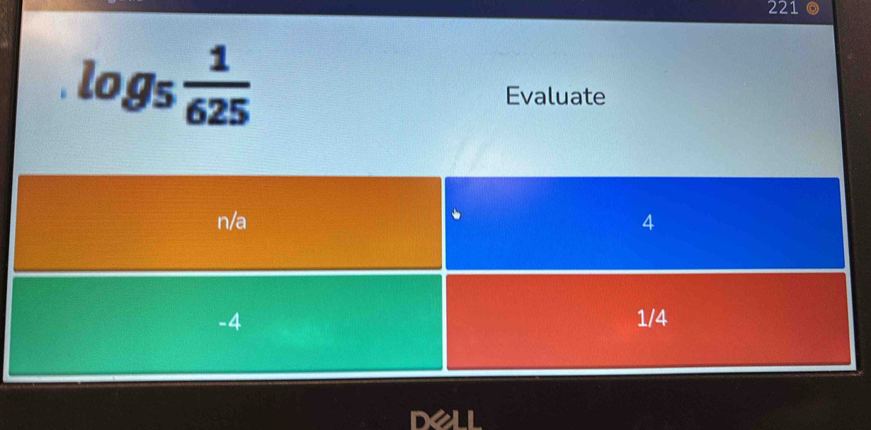 221
log _5 1/625 
Evaluate 
dell