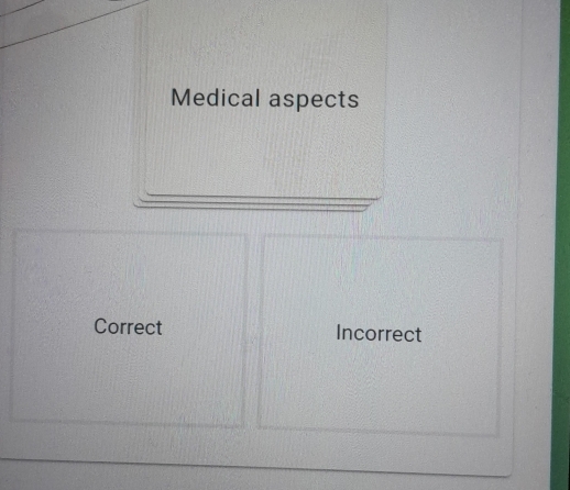 Medical aspects
Correct Incorrect