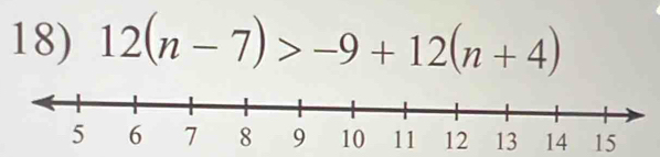 12(n-7)>-9+12(n+4)
15