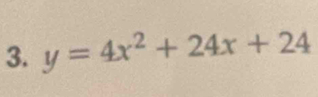 y=4x^2+24x+24