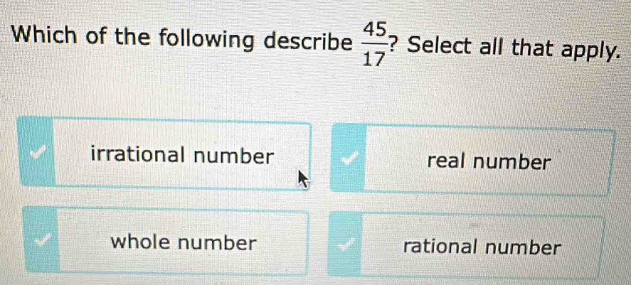 Solved: Which of the following describe 45/17 ? Select all that apply ...