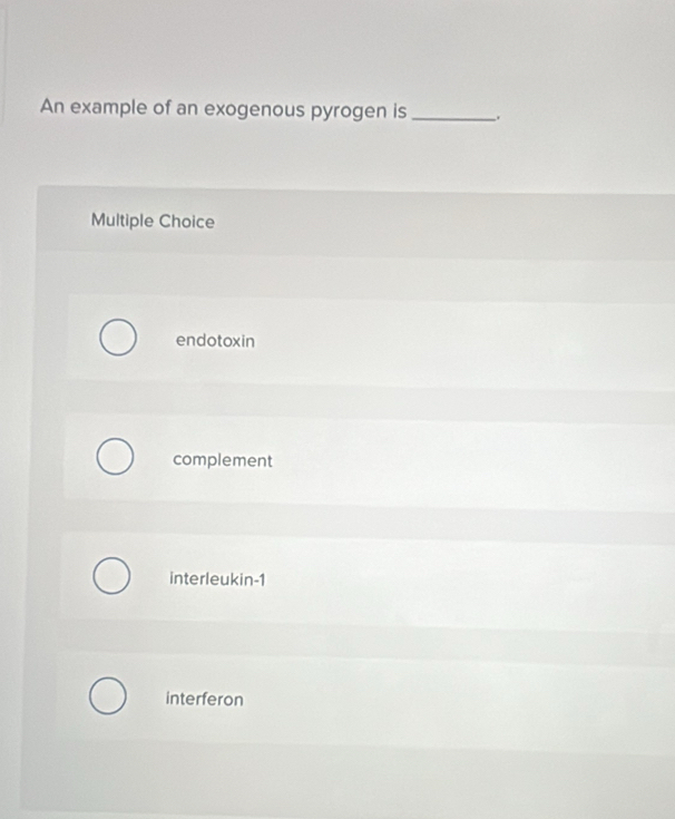 Solved: An example of an exogenous pyrogen is _. Multiple Choice ...