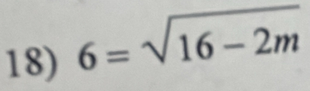 6=sqrt(16-2m)